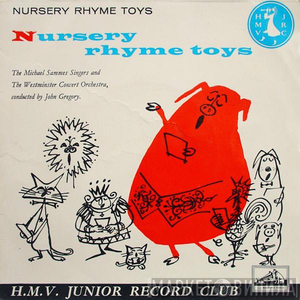 Mike Sammes Singers, Westminster Concert Orchestra, John Gregory - Nursery Rhyme Toys