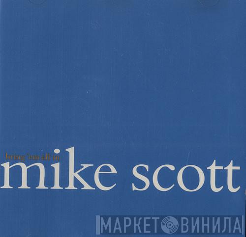 Mike Scott - Bring 'Em All In