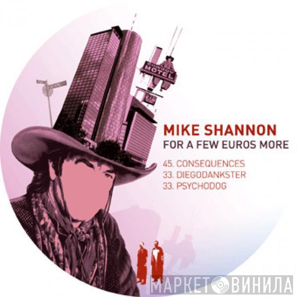 Mike Shannon - For A Few Euros More