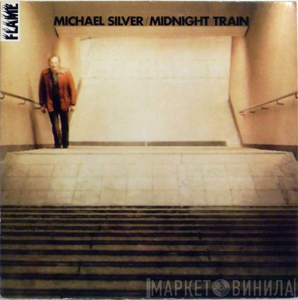 Mike Silver  - Midnight Train