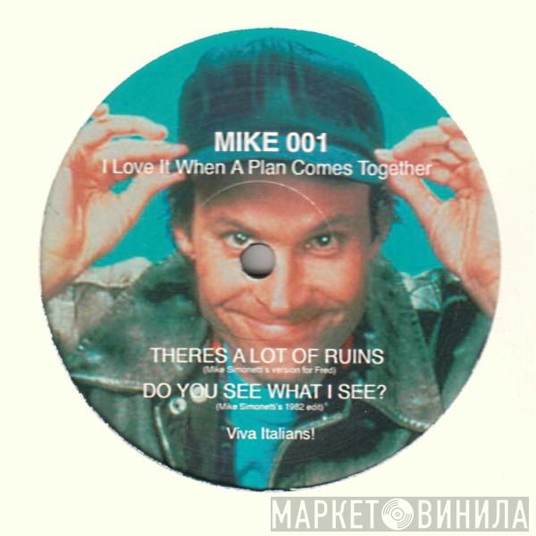 Mike Simonetti - I Love It When A Plan Comes Together