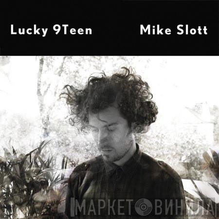 Mike Slott - Lucky 9Teen