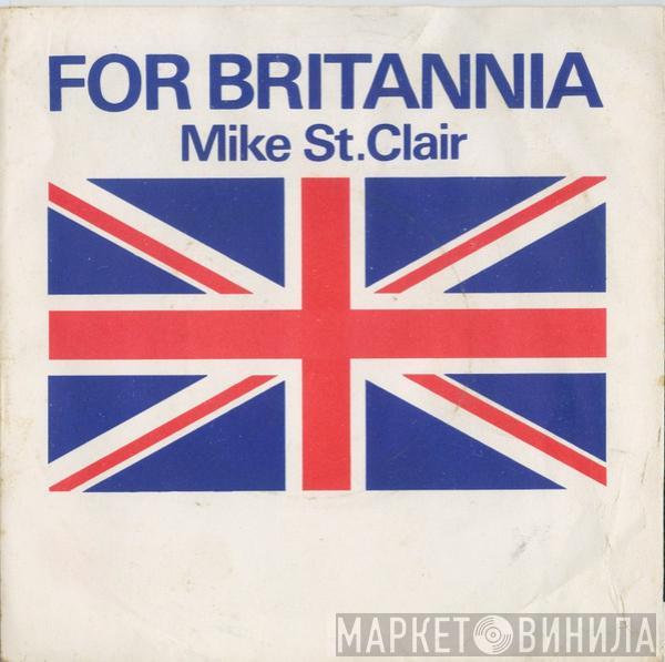 Mike St Clair - For Britannia