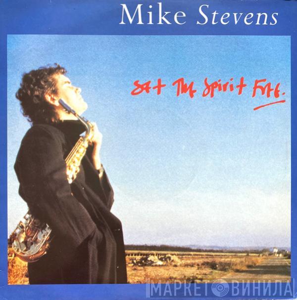 Mike Stevens - Set The Spirit Free