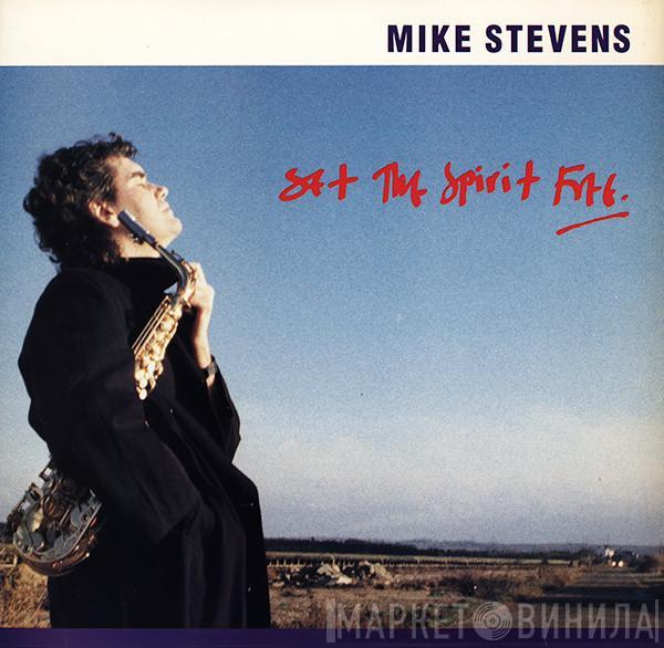 Mike Stevens - Set The Spirit Free