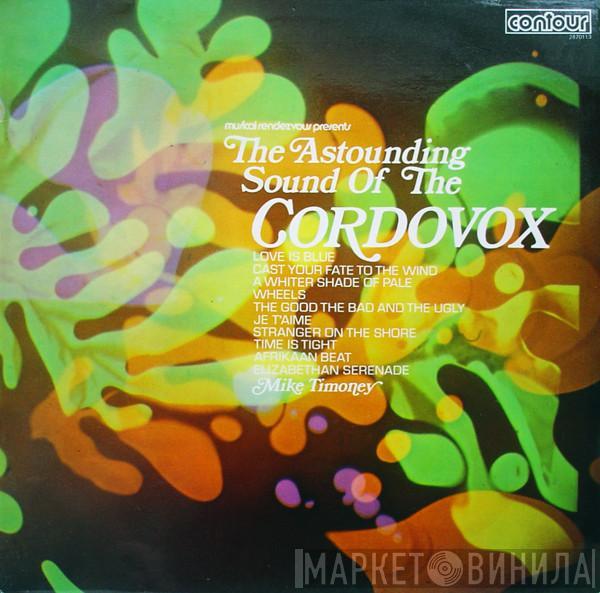 Mike Timoney - The Astounding Sound Of The Cordovox