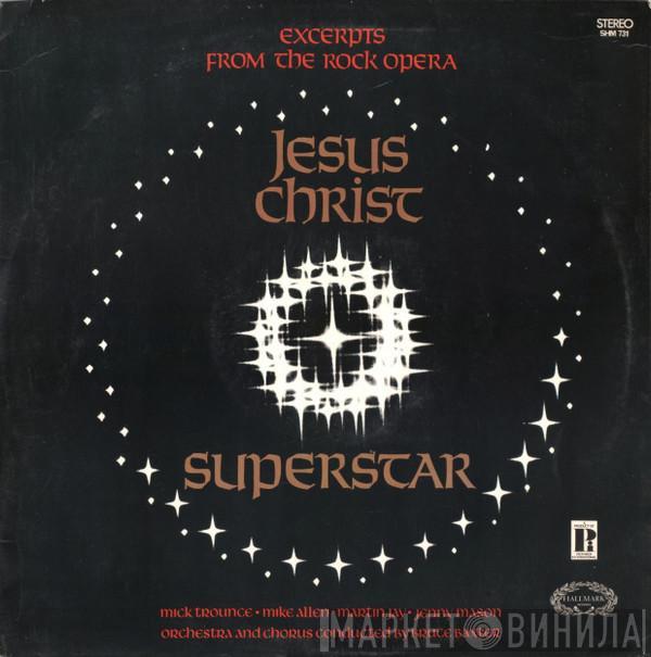 Mike Trounce, Mike Allen , Martin Jay, Jenny Mason - Jesus Christ Superstar (Excerpts From The Rock Opera)