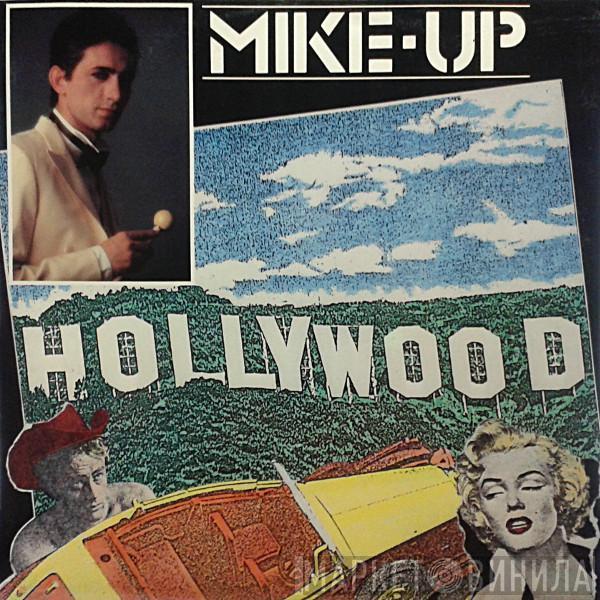 Mike Up - Hollywood