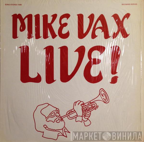 Mike Vax - Mike Vax Live!