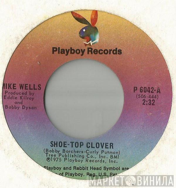 Mike Wells  - Shoe-Top Clover