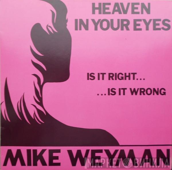 Mike Weyman - Heaven In Your Eyes