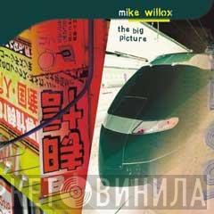 Mike Willox - The Big Picture