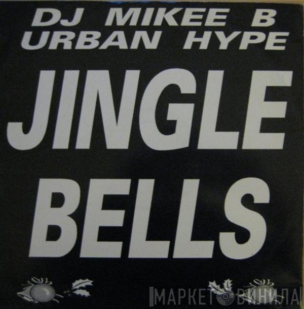 Mikee B, Urban Hype - Jingle Bells