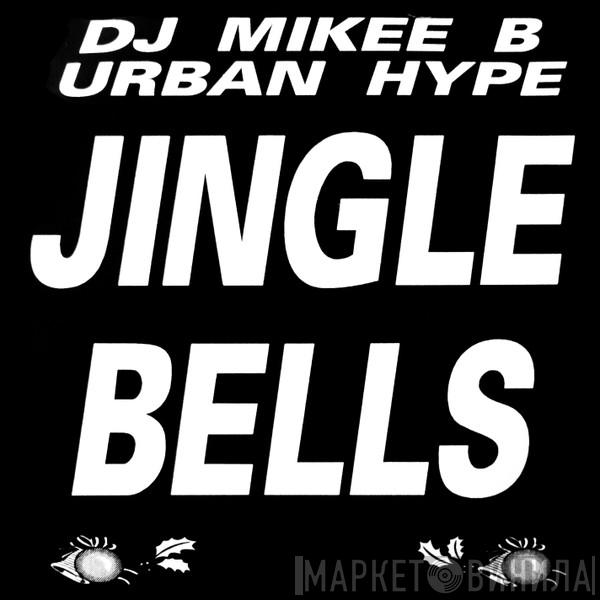 Mikee B, Urban Hype - Jingle Bells