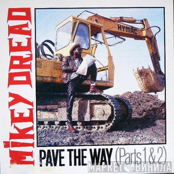  Mikey Dread  - Pave The Way (Parts 1 & 2)