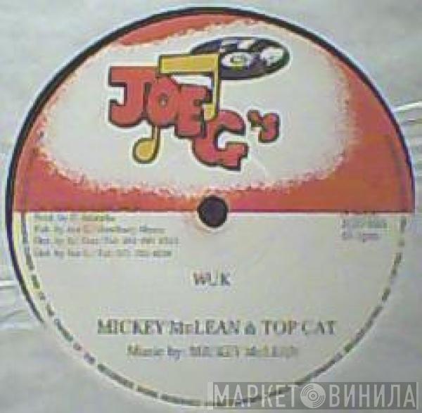 Mikey McLean, Top Cat - Wuk / Whine In Time