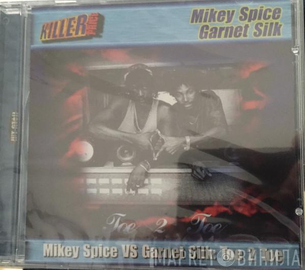 Mikey Spice, Garnett Silk - Mikey Spice VS Garnet Silk: Toe 2 Toe