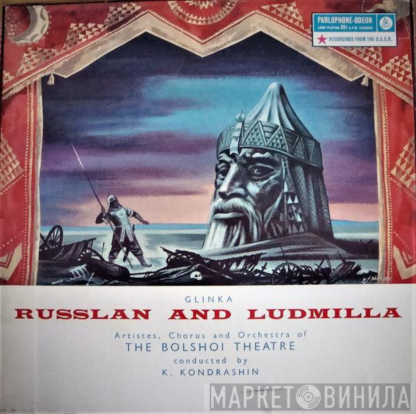 Mikhail Ivanovich Glinka, Chorus Of The Bolshoi Theatre, Bolshoi Theatre Orchestra, Kiril Kondrashin - Russlan And Ludmilla