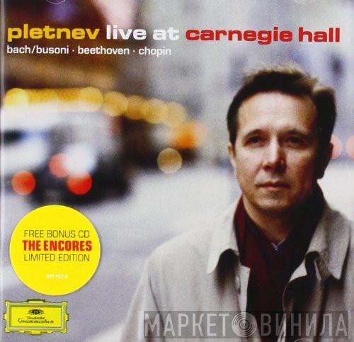 Mikhail Pletnev - Pletnev Live At Carnegie Hall (Bach-Busoni · Beethoven · Chopin)