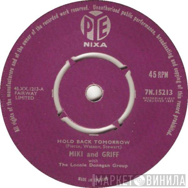 Miki & Griff, Lonnie Donegan's Skiffle Group - Hold Back Tomorrow / Deedle-Dum-Doo-Die-Day