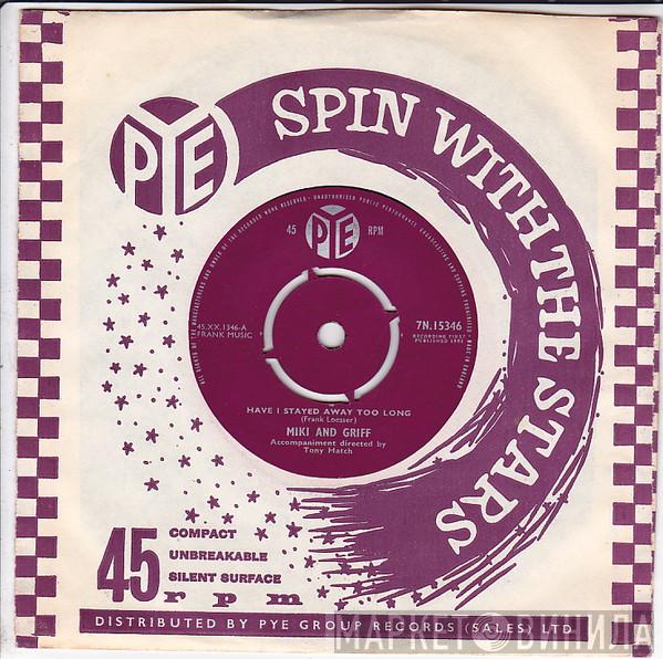 Miki & Griff - Have I Stayed Away Too Long