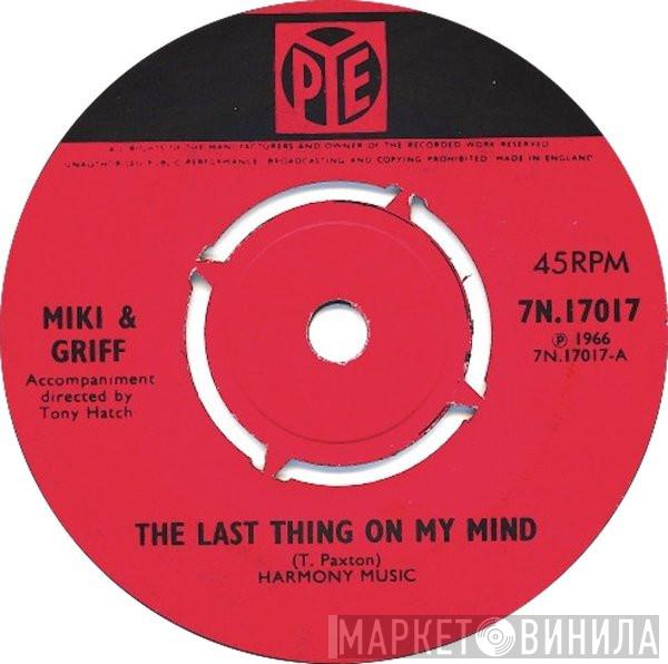 Miki & Griff - The Last Thing On My Mind