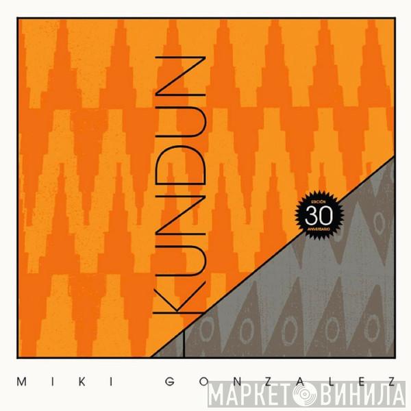  Miki González  - Akundun