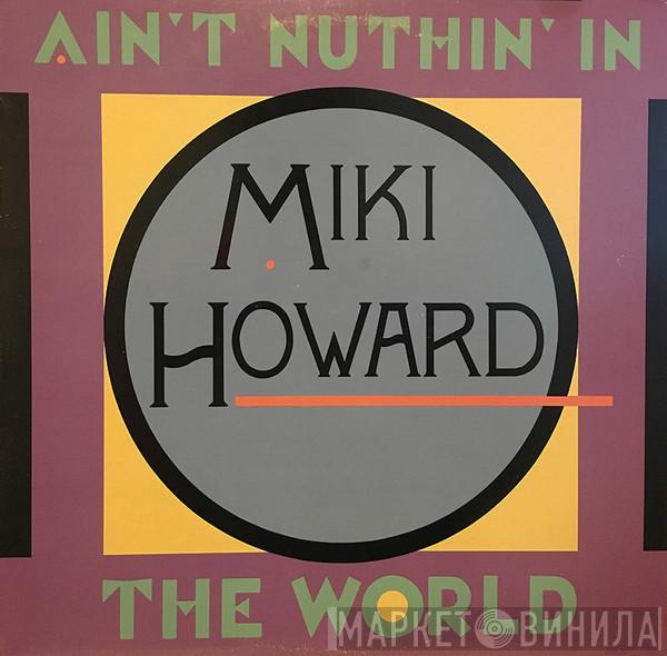 Miki Howard - Ain't Nuthin' In The World