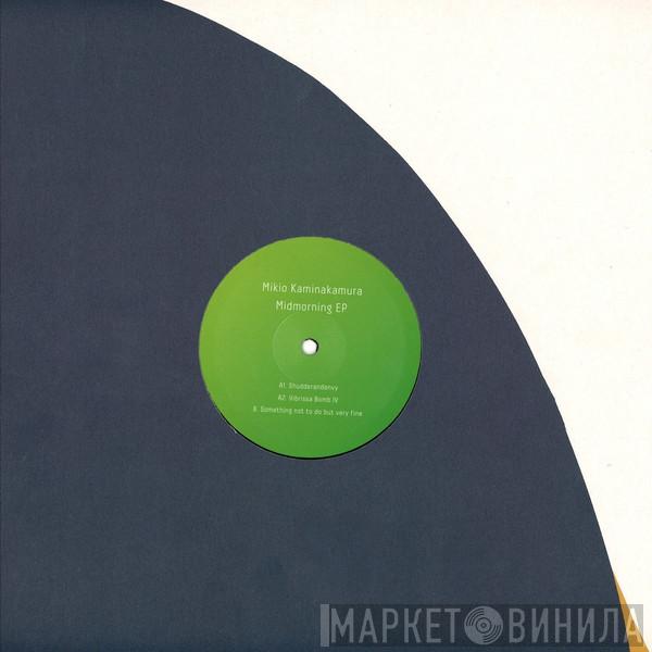 Mikio Kaminakamura - Midmorning EP