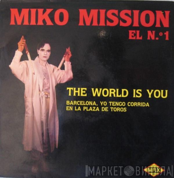 Miko Mission - The World Is You