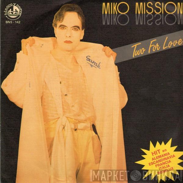 Miko Mission - Two For Love