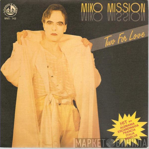  Miko Mission  - Two For Love