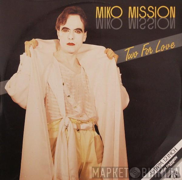  Miko Mission  - Two For Love