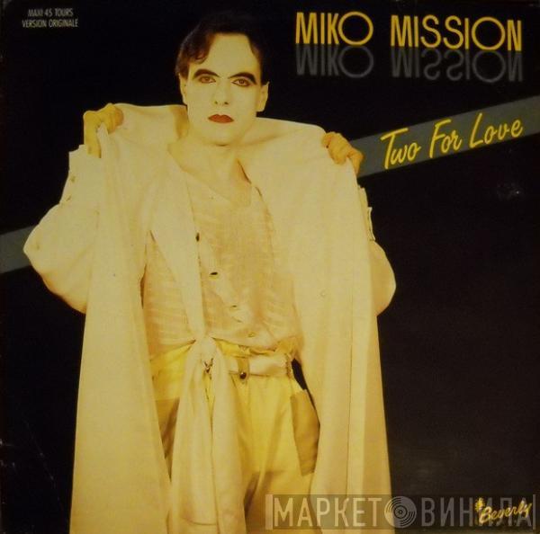  Miko Mission  - Two For Love