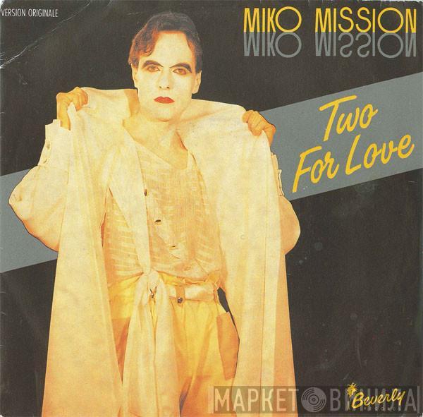  Miko Mission  - Two For Love