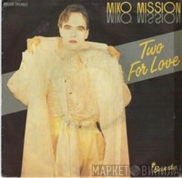  Miko Mission  - Two For Love