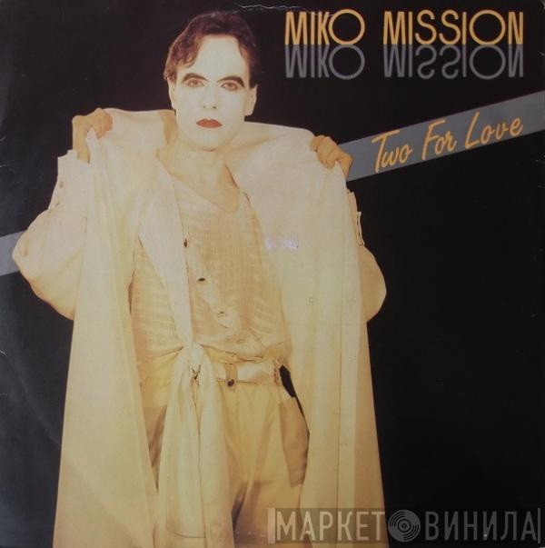  Miko Mission  - Two For Love