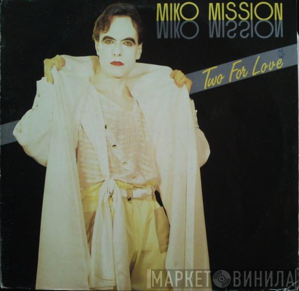  Miko Mission  - Two For Love