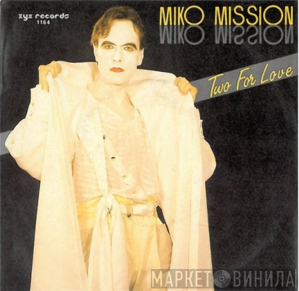  Miko Mission  - Two For Love