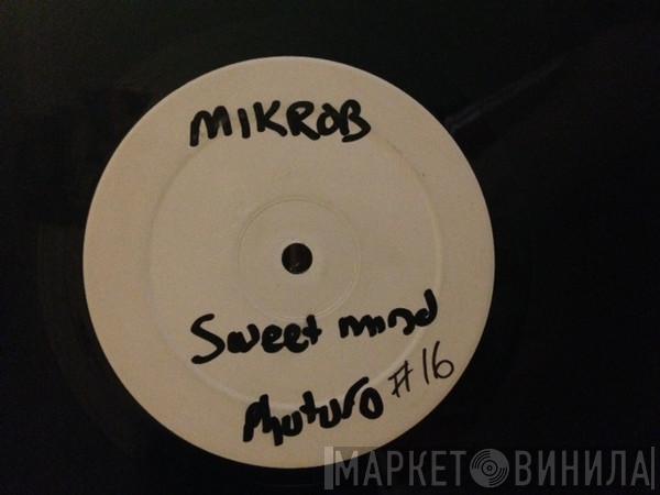 Mikrob - Come To Funky / Sweet Wind