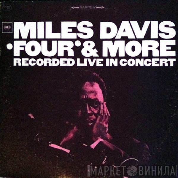 Miles Davis - 'Four' & More - Recorded Live In Concert