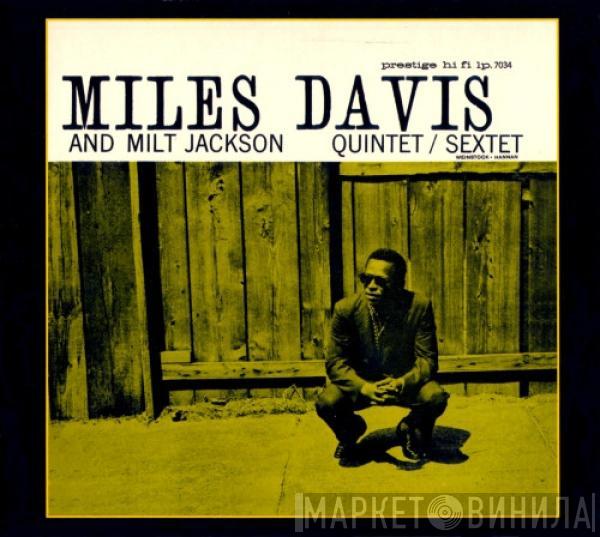 Miles Davis, Milt Jackson - Quintet / Sextet