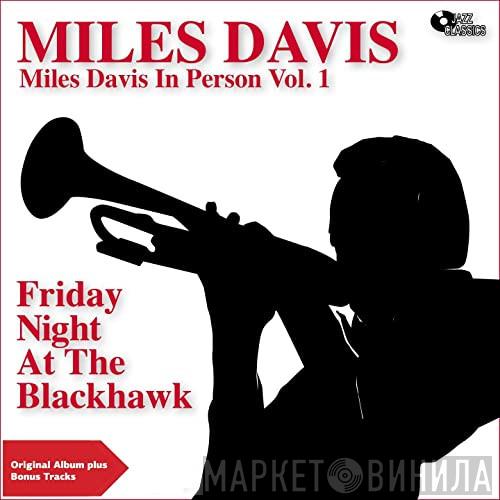  Miles Davis  - Friday Night At The Blackhawk (Miles Davis In Person Vol. 1)