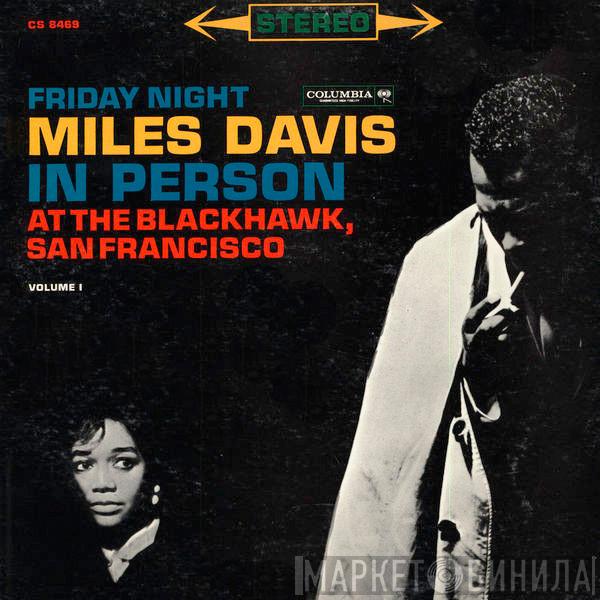  Miles Davis  - In Person, Friday Night At The Blackhawk, San Francisco, Volume I