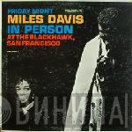  Miles Davis  - In Person, Friday Night At The Blackhawk, San Francisco, Volume I