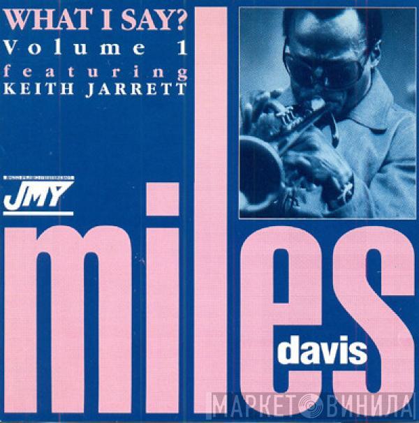 Miles Davis, Keith Jarrett - What I Say? Volume 1