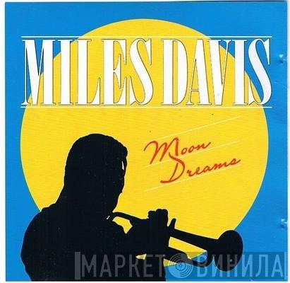  Miles Davis  - Moon Dreams