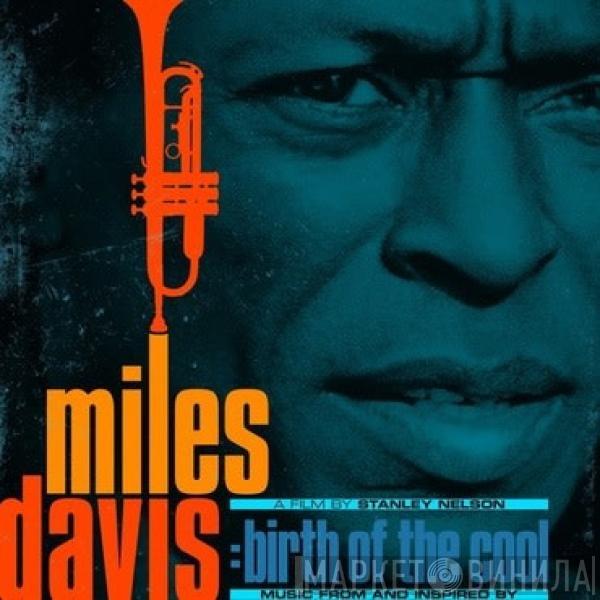 Miles Davis - Music From And Inspired By Miles Davis: Birth Of The Cool