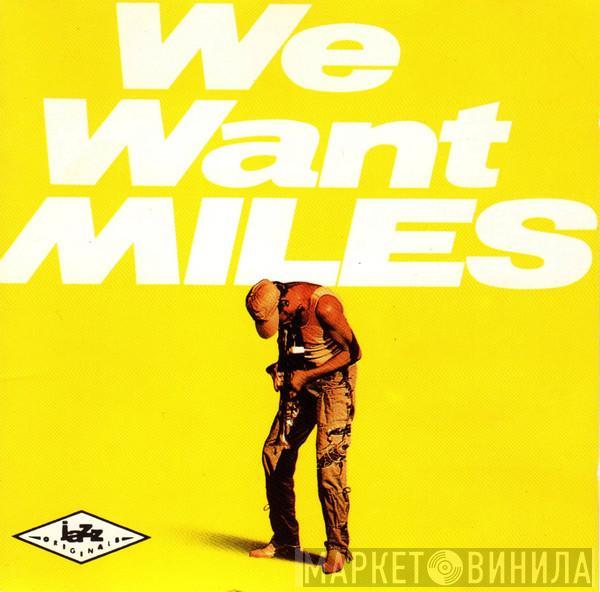  Miles Davis  - We Want Miles