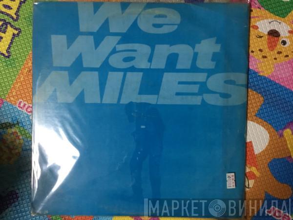  Miles Davis  - We Want Miles